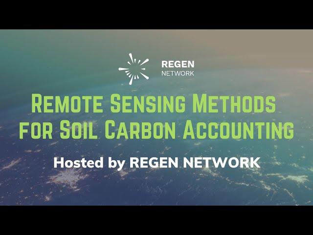 Regen Network's Remote Sensing Methods for Soil Carbon Accounting