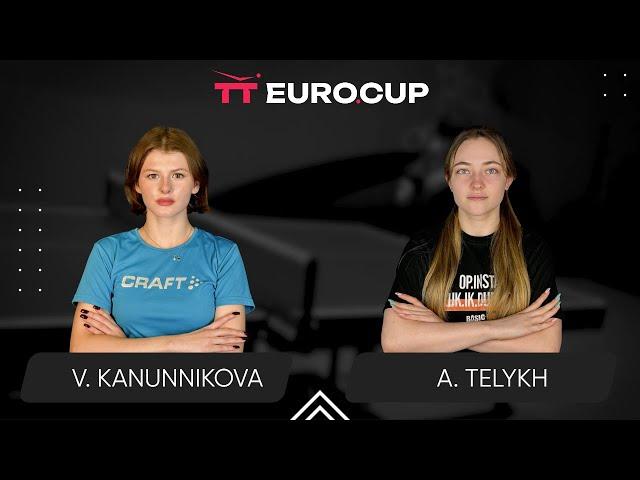 21:05 Vasylysa Kanunnikova - Anastasiia Telykh 05.03.2025 TT Euro.Cup Women Ukraine Star. TABLE 4