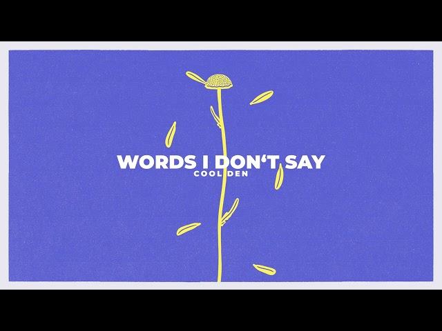 Cool Den - Words I don't say