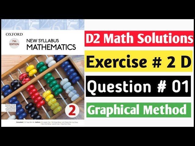 Exercise 2d Question 1 D2 Oxford Math New Syllabus || Graphical Method || book 2 Chapter 2 Math.