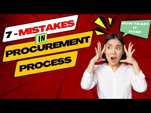 Procurement Process: 7 Mistakes to Avoid | Common Procurement Mistakes & How to Fix Them