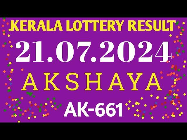 21 JULY 2024 AKSHAYA AK-661 KERALA LOTTERY RESULT