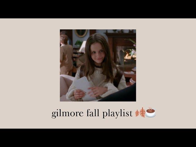 gilmore girls autumn playlist ️