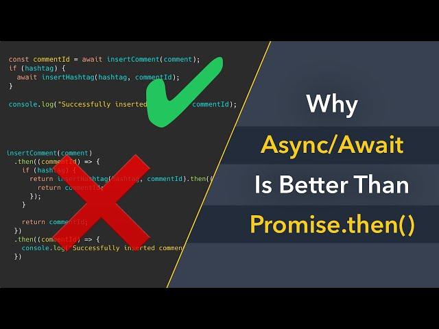 Why Async/Await Is Better Than Promise.then()