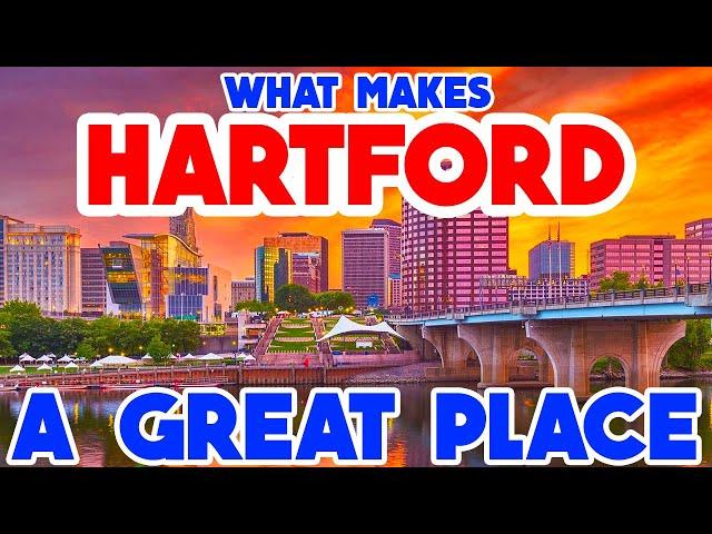 HARTFORD, CONNECTICUT - Top 10 Places You NEED to See!