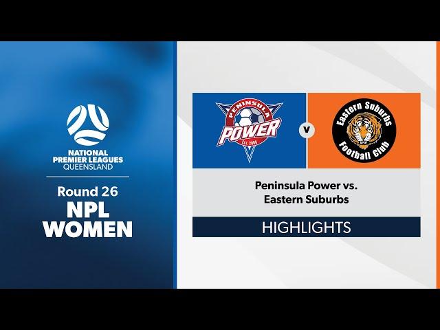 NPL Women Round 26 - Peninsula Power vs. Eastern Suburbs Highlights