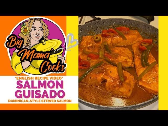 SALMON GUISADO | Stewed Salmon *ENGLISH VIDEO* #bigmamacooks #salmonguisado