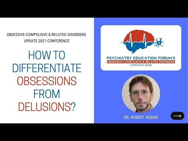 How to Differentiate Obsessions from Delusions