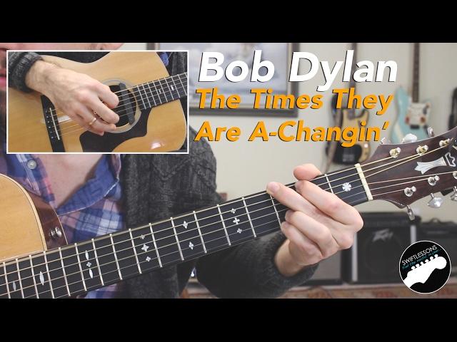 Easy Guitar Songs - The Times They Are A Changin' By Bob Dylan