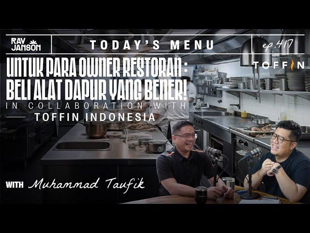 #417 UNTUK PARA OWNER RESTORAN: BELI ALAT DAPUR YANG BENER!  WITH MUHAMMAD TAUFIK | RAY JANSON RADIO