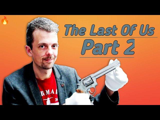 Firearms Expert Reacts To The Last Of Us Part 2’s Guns