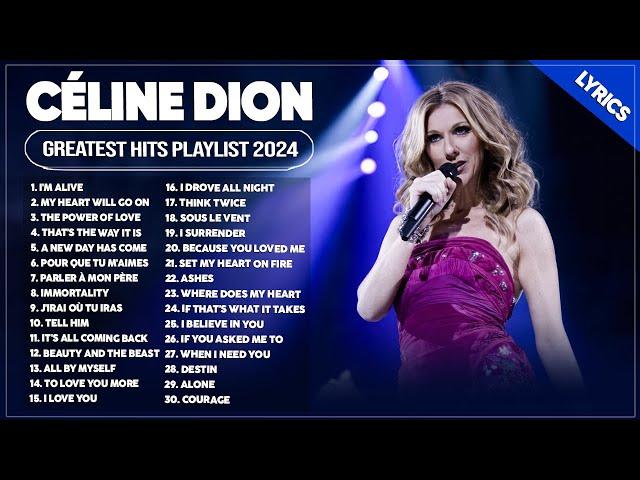 Céline Dion Songs Playlist 2024 ~ The Best Of Céline Dion ~ Greatest Hits Full Album 2024 (Lyrics)