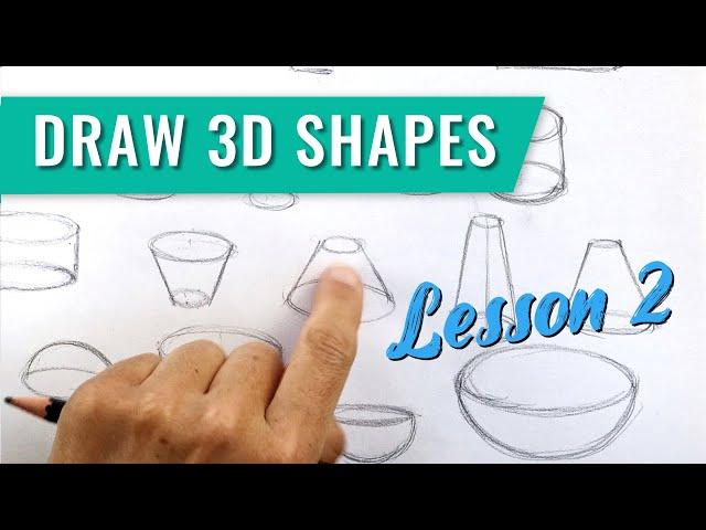 Learn To How To Draw Pt 2: Can You Sketch Simple 3D Shapes?