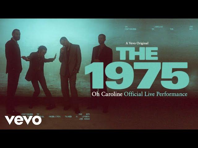 The 1975 - Oh Caroline (Official Live Performance) | Vevo