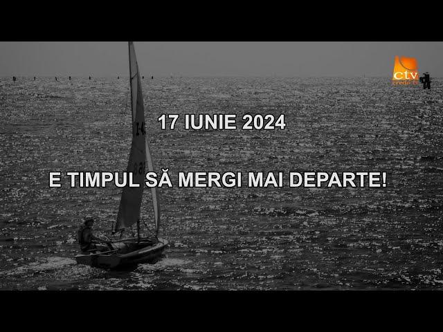 Cuvantul Lui Dumnezeu pentru Astazi - 17.06.2024