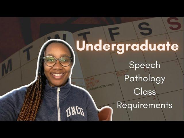 Undergraduate Class Requirements for Speech Language Pathology