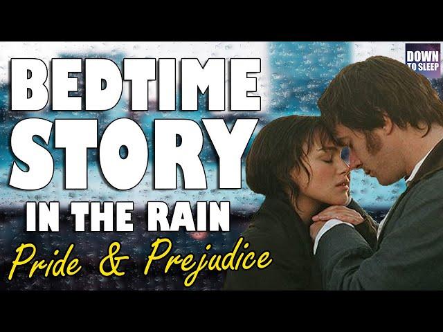 Pride & Prejudice (Audiobook with Rain Sounds) | ASMR Bedtime Story for sleep