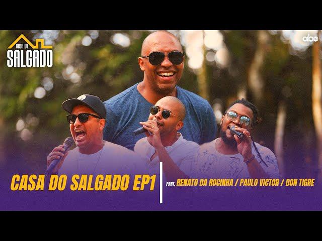 Casa do Salgado #1-COMPLETO |Salgadinho, Renato da Rocinha, Paulo Victor e Don Tigre [VÍDEO OFICIAL]