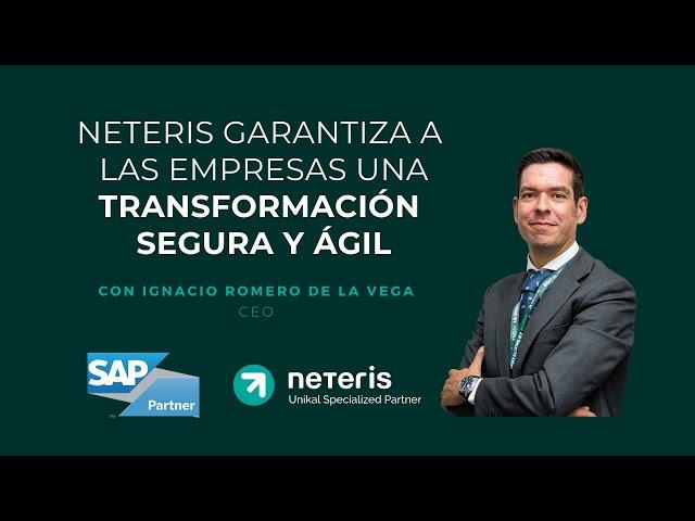 Neteris garantiza a las empresas una transformación segura y ágil