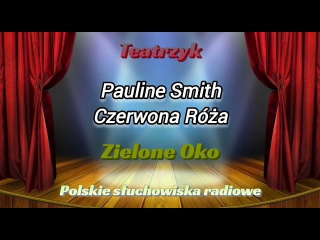 Słuchowisko - Teatrzyk Zielone Oko - Czerwona Róża - Pauline Smith