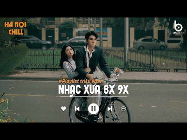 Nhạc Xưa 8x 9x - Những Bản Ballad Chill Nhẹ Nhàng Hay Nhất Mọi Thời Đại - Top Nhạc Trẻ Xưa Bất Hủ