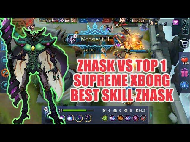 ZHASK VS TOP 1 SUPREME XBORG !!! BEST SKILL TOP GLOBAL ZHASK - MOBILE LEGEND