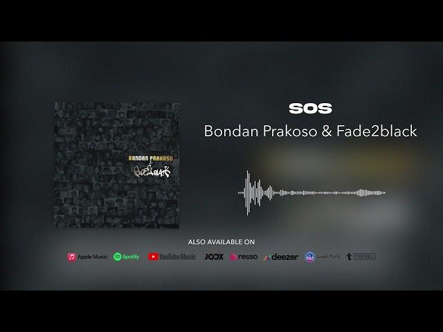 Bondan Prakoso & Fade2Black - SOS (Official Audio)