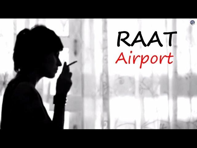 Raat - Airport - ArtistAloud