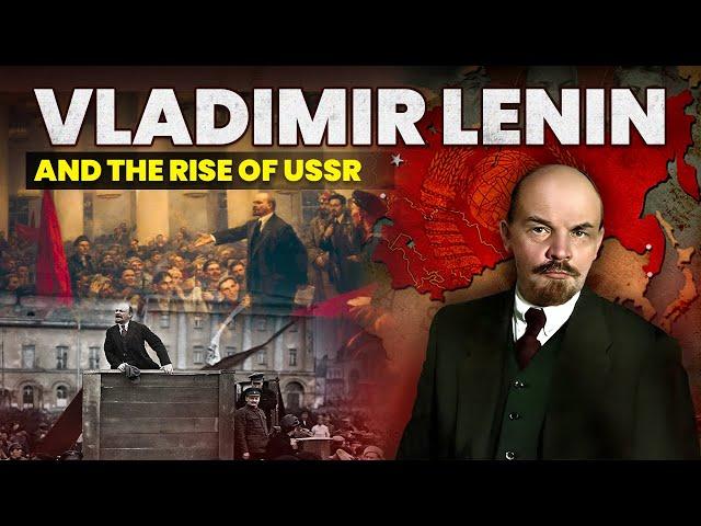 Vladimir Lenin and The Rise of USSR