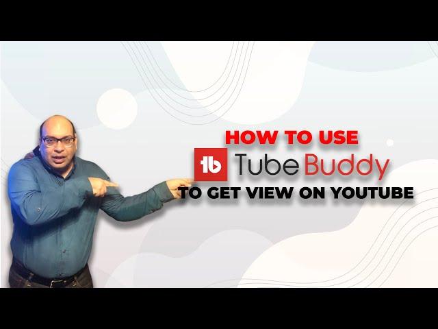 How To Get More Views With Tubebuddy: Youtube SEO 2021