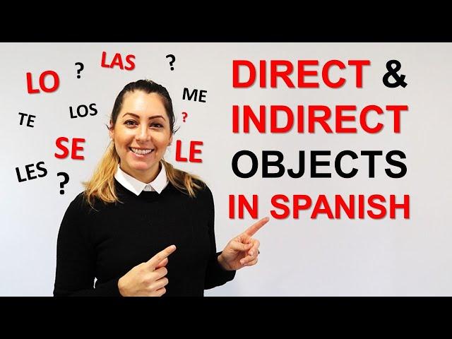 How to Use Direct and Indirect Objects Pronouns in Spanish