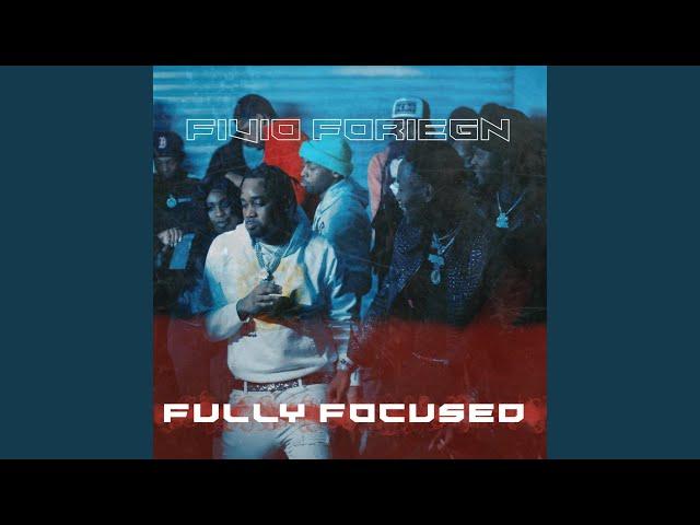 Fully Focused (feat. Fivio Foreign)