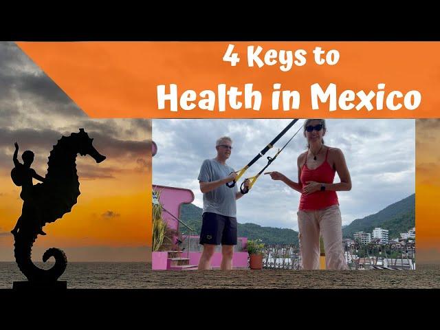 4 Keys to Health in Mexico