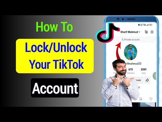 How To Lock Your TikTok Account (2023) || How To Unlock Your TikTok Profile