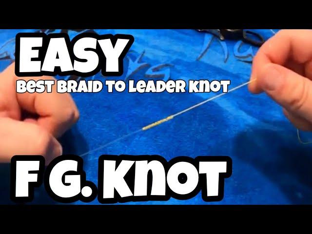 Easiest Way To Tie A FG Knot 2022 : How to