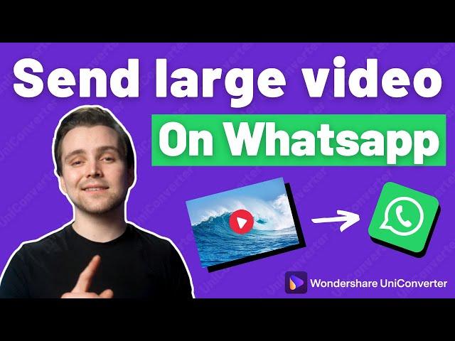 How to Send large Video on Whatsapp? ( 3 Different Solutions)