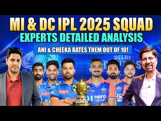 MI & DC IPL 2025 SQUAD | Experts Detailed Analysis | Ani & Cheeka Rates them out of 10!