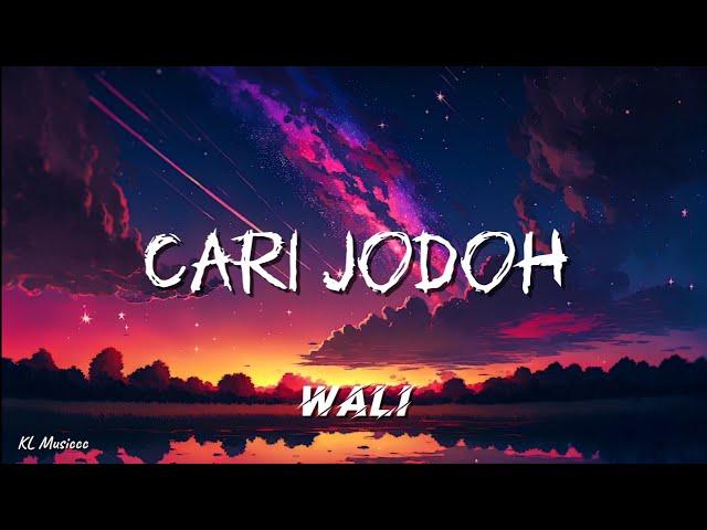 Wali - Cari Jodoh (Lirik) #lirik