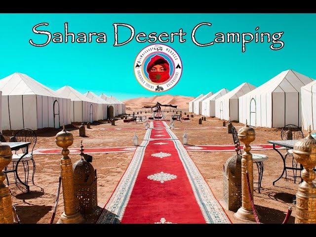 Merzouga Luxury Camp -Sahara Desert Camping 2022