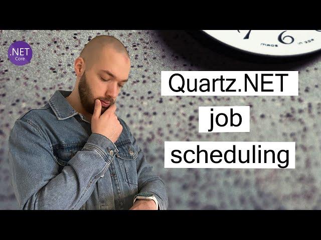 How to create the job using Quartz.NET and set up Entity Framework Core