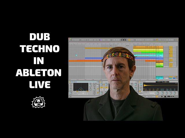 How to Dub Techno in Ableton Live | Side Brain's Study Group