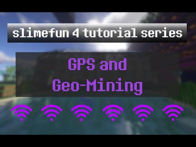 SlimeFun 4 Tutorial Ep 14 - GPS and Geo-Mining