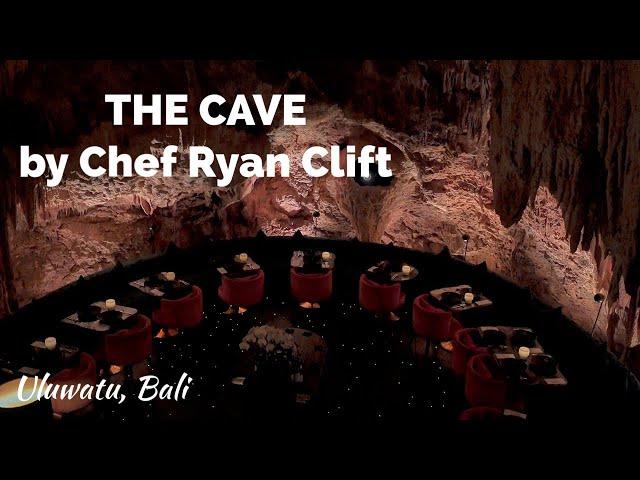 THE CAVE by Chef Ryan Clift at The Edge | Uluwatu, Bali