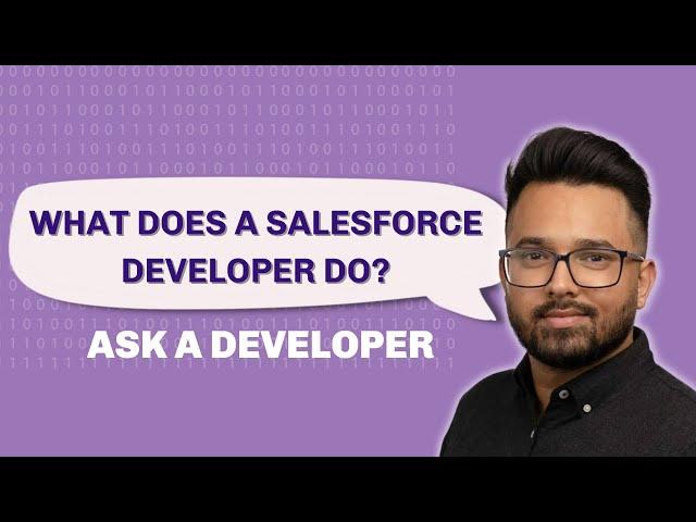 What Does a Salesforce Developer Do?