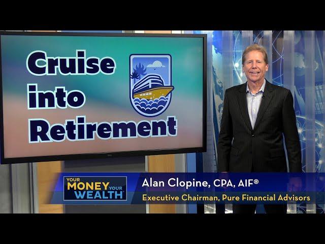 How to Cruise Into Your Retirement |  Retirement Withdrawals