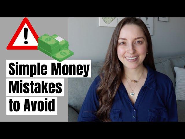 Simple, but Common Money Mistakes to Avoid