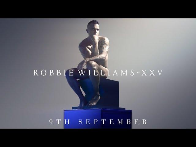 Robbie Williams | XXV Trailer