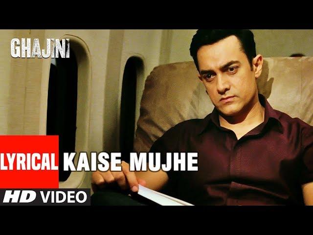 LYRICAL: Kaise Mujhe | Ghajini | Aamir Khan, Asin | Benny Dayal, Shreya Ghosal | A.R. Rahman