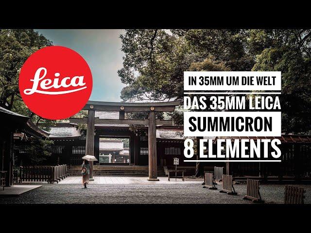 In 35mm around the world (Part 1) – The 35mm Leica Summicron 8 Elements