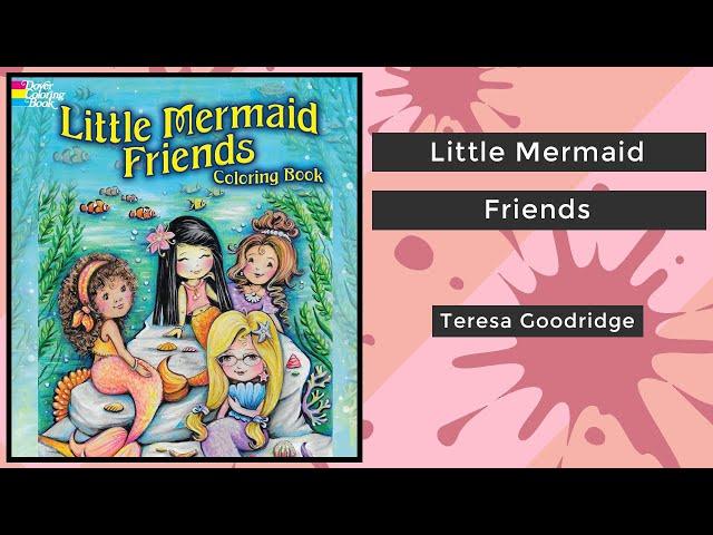 Little Mermaid Friends - Teresa Goodridge || Coloring Book Flip